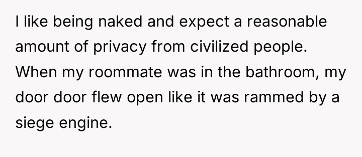 I like being naked and expect a reasonable amount of...