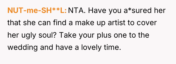 NUT-me-SH**L NTA. Have you a*sured her that she can find...