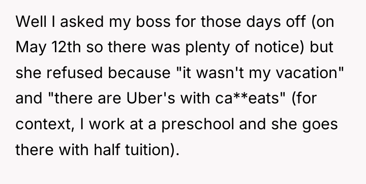 Well I asked my boss for those days off (on...