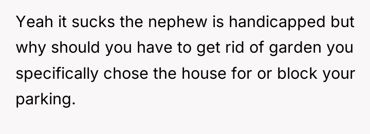 Yeah it sucks the nephew is handicapped but why should...