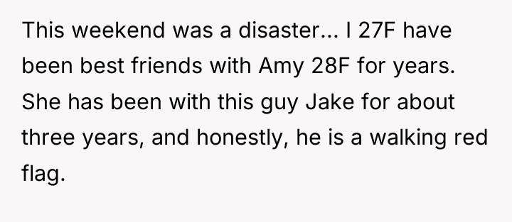 This weekend was a disaster... I 27F have been best...