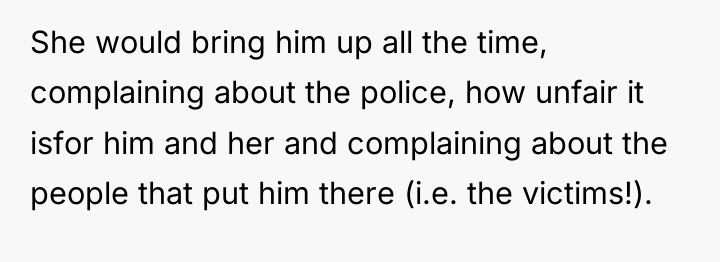 She would bring him up all the time, complaining about...