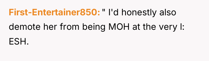 First-Entertainer850 " I'd honestly also demote her from being MOH...
