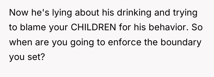 Now he's lying about his drinking and trying to blame...