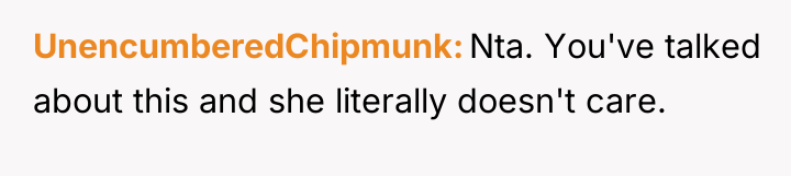 UnencumberedChipmunk Nta. You've talked about this and she literally doesn't...