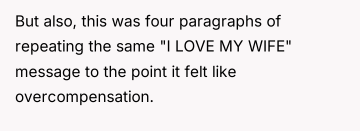 But also, this was four paragraphs of repeating the same...