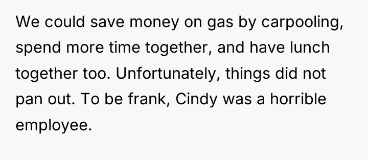 We could save money on gas by carpooling, spend more...
