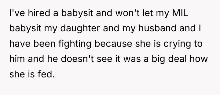 I've hired a babysit and won't let my MIL babysit...