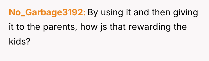 No_Garbage3192 By using it and then giving it to the...