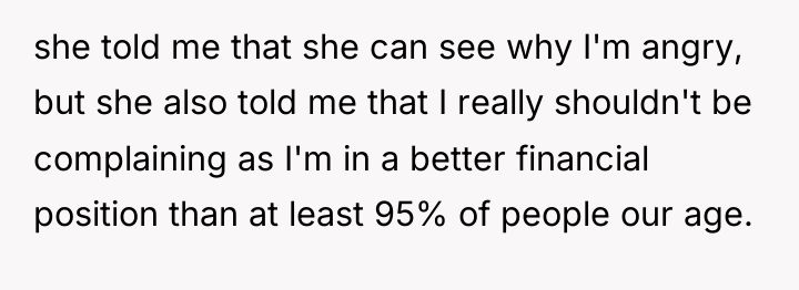 she told me that she can see why I'm angry,...