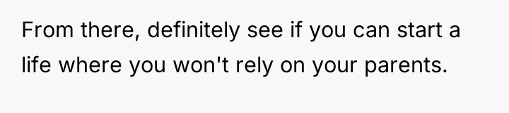 From there, definitely see if you can start a life...