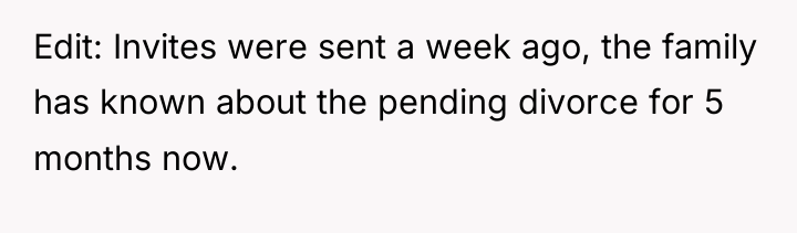 Edit: Invites were sent a week ago, the family has...