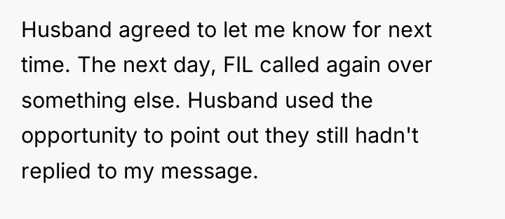 Husband agreed to let me know for next time. The...