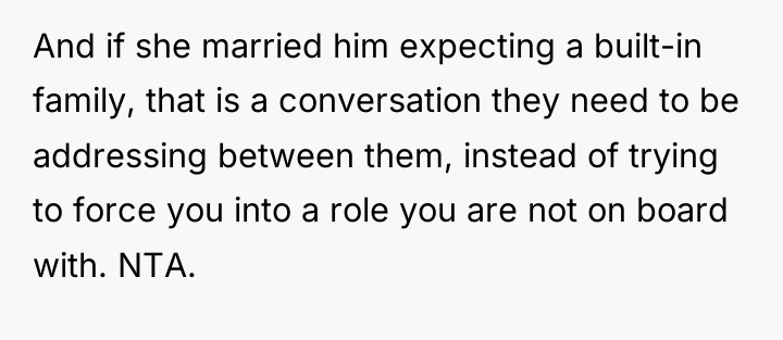 And if she married him expecting a built-in family, that...