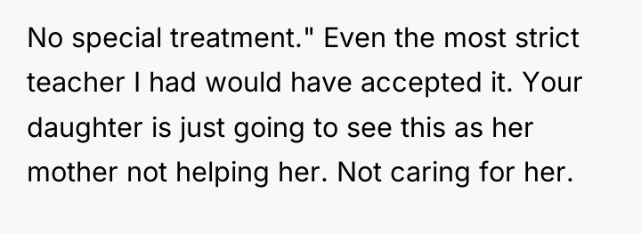 No special treatment." Even the most strict teacher I had...