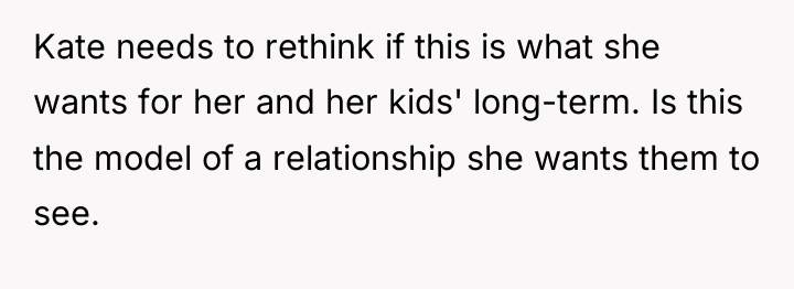 Kate needs to rethink if this is what she wants...