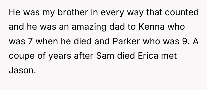 He was my brother in every way that counted and...