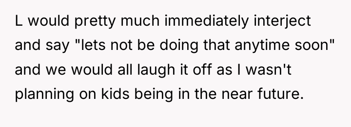 L would pretty much immediately interject and say "lets not...