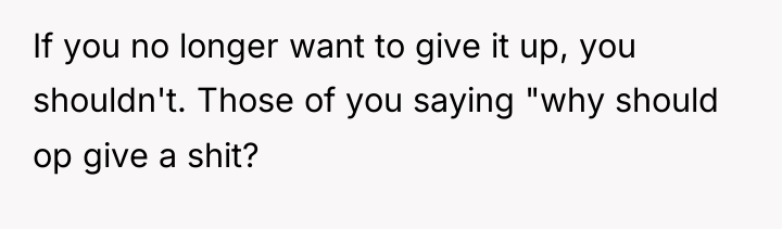 If you no longer want to give it up, you...