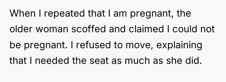 When I repeated that I am pregnant, the older woman...