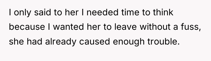 I only said to her I needed time to think...