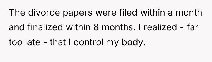 The divorce papers were filed within a month and finalized...