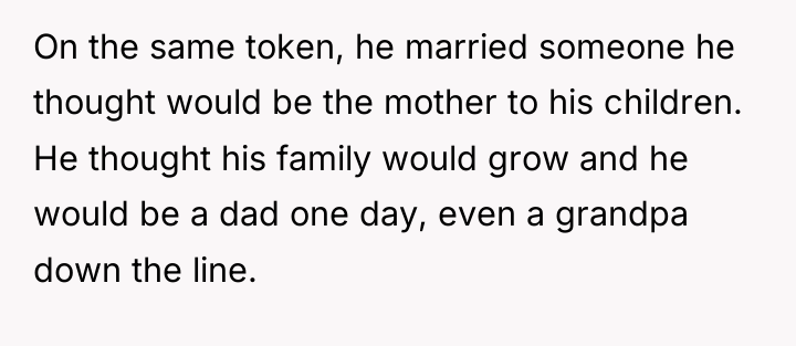 On the same token, he married someone he thought would...