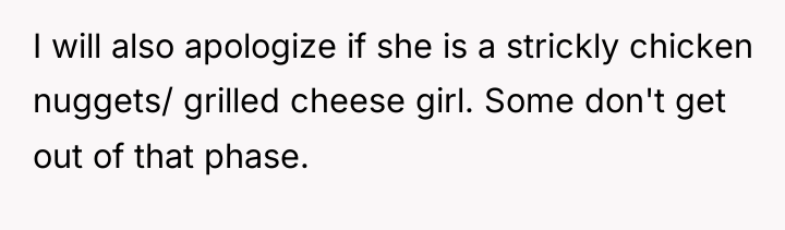 I will also apologize if she is a strickly chicken...