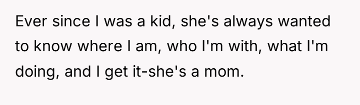 Ever since I was a kid, she's always wanted to...