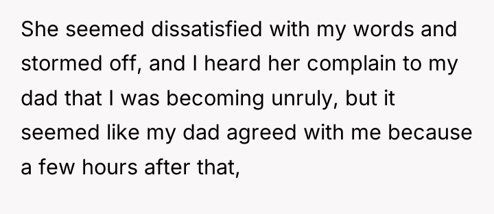 She seemed dissatisfied with my words and stormed off, and...