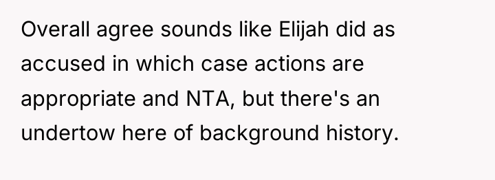 Overall agree sounds like Elijah did as accused in which...