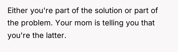 Either you're part of the solution or part of the...