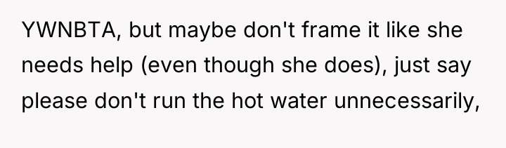 YWNBTA, but maybe don't frame it like she needs help...