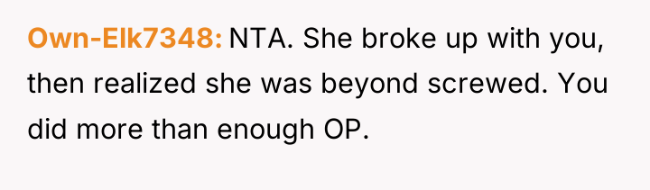 Own-Elk7348 NTA. She broke up with you, then realized she...
