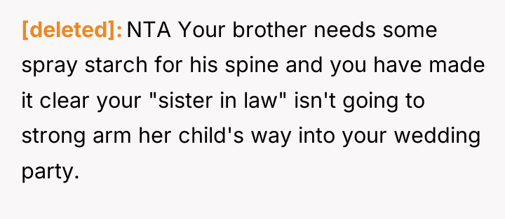 [deleted] NTA Your brother needs some spray starch for his...