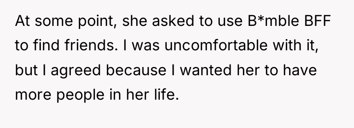 At some point, she asked to use B*mble BFF to...