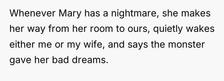 Whenever Mary has a nightmare, she makes her way from...