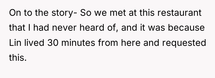 On to the story- So we met at this restaurant...
