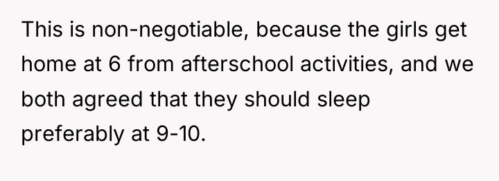 This is non-negotiable, because the girls get home at 6...