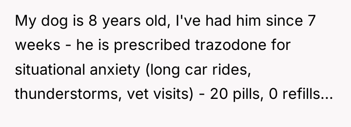My dog is 8 years old, I've had him since...