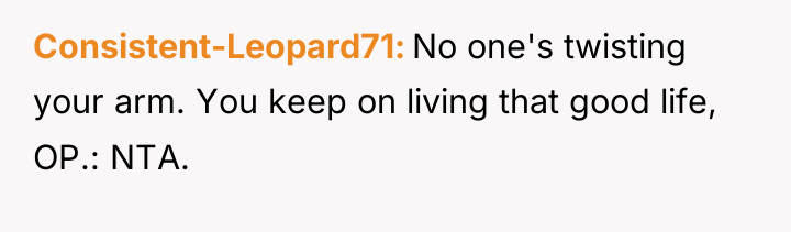 Consistent-Leopard71 No one's twisting your arm. You keep on living...