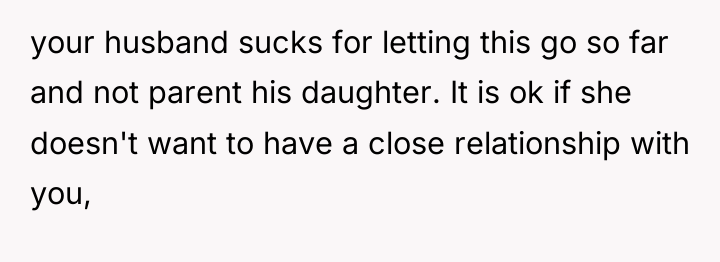 your husband sucks for letting this go so far and...