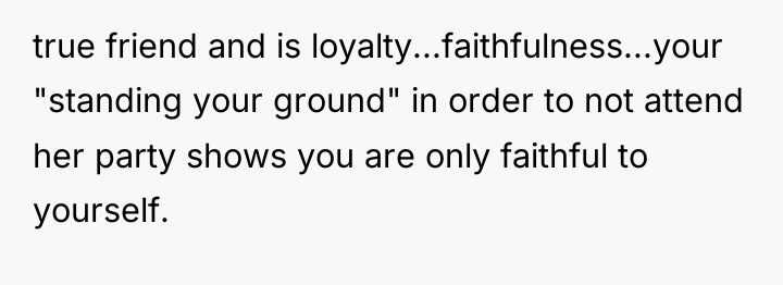 true friend and is loyalty...faithfulness...your "standing your ground" in order...