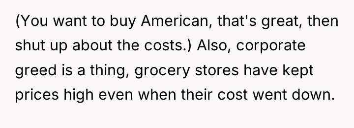(You want to buy American, that's great, then shut up...