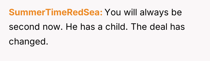 SummerTimeRedSea You will always be second now. He has a...