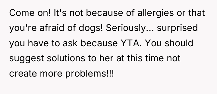 Come on! It's not because of allergies or that you're...