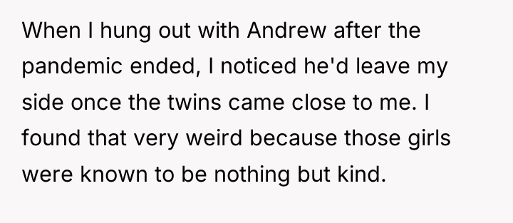 When I hung out with Andrew after the pandemic ended,...