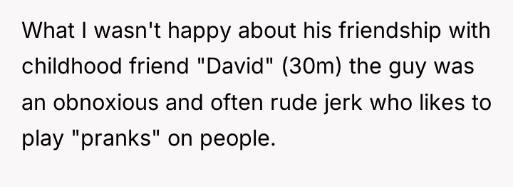 What I wasn't happy about his friendship with childhood friend...