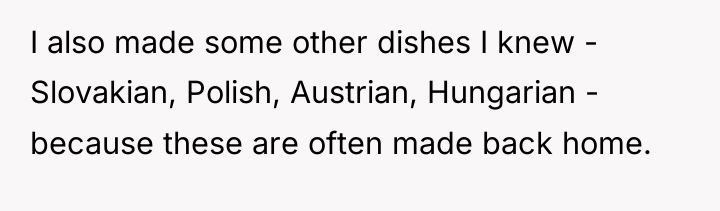I also made some other dishes I knew - Slovakian,...