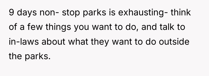 9 days non- stop parks is exhausting- think of a...